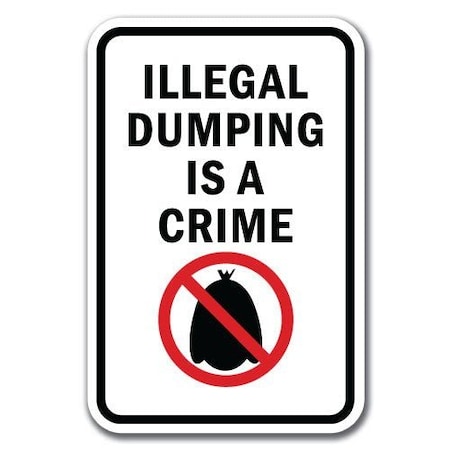 Signmission 18 in Height, 0.12 in Width, Aluminum, 12" x 18", A-1218 No Dumping - DumpCrime A-1218 No Dumping - DumpCrime